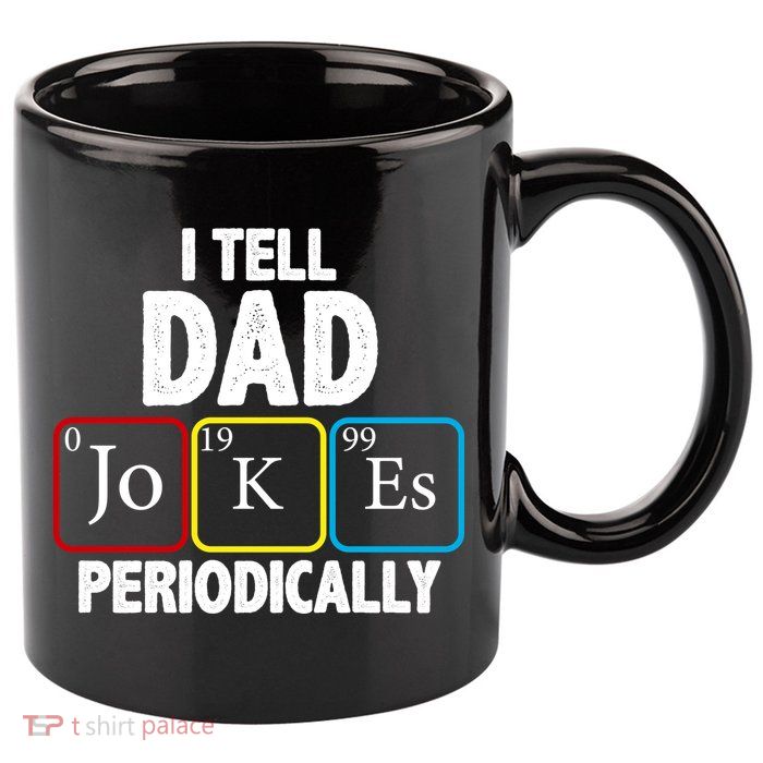 I Tell Dad Jokes Periodically 11oz C Handle Ceramic Mug