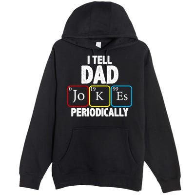 I Tell Dad Jokes Periodically Premium Pullover Hoodie