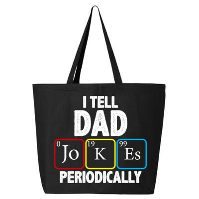 I Tell Dad Jokes Periodically 25L Jumbo Tote