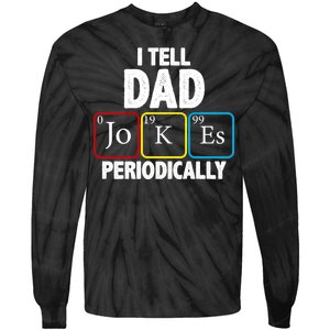 I Tell Dad Jokes Periodically Tie-Dye Long Sleeve Shirt