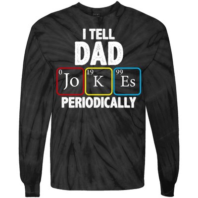 I Tell Dad Jokes Periodically Tie-Dye Long Sleeve Shirt