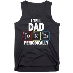 I Tell Dad Jokes Periodically Tank Top