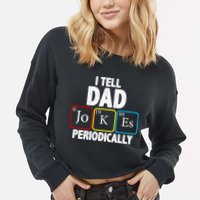 I Tell Dad Jokes Periodically Cropped Pullover Crew