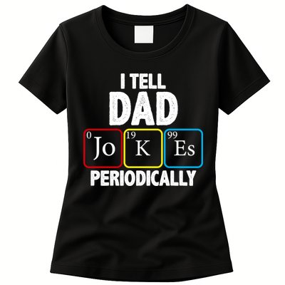 I Tell Dad Jokes Periodically Womens T-Shirt