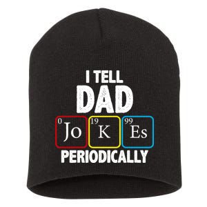 I Tell Dad Jokes Periodically Short Acrylic Beanie