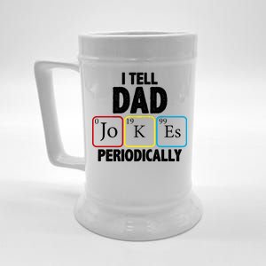 I Tell Dad Jokes Periodically Beer Stein