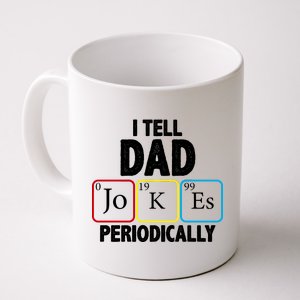 I Tell Dad Jokes Periodically Coffee Mug