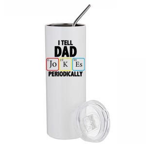 I Tell Dad Jokes Periodically Stainless Steel Tumbler