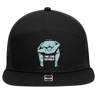 I Think I Found Your Problem 7 Panel Mesh Trucker Snapback Hat