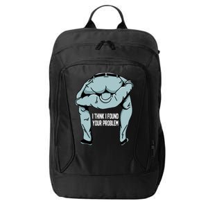 I Think I Found Your Problem City Backpack