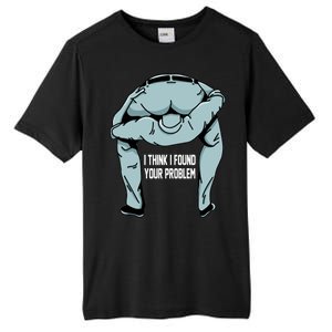 I Think I Found Your Problem Tall Fusion ChromaSoft Performance T-Shirt