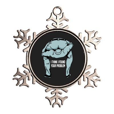 I Think I Found Your Problem Metallic Star Ornament
