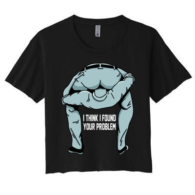 I Think I Found Your Problem Crop Top