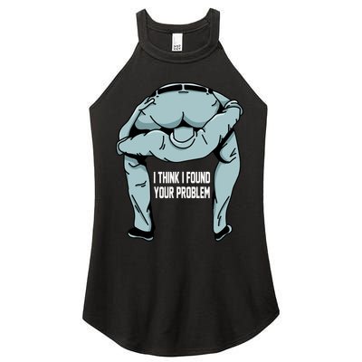 I Think I Found Your Problem Women's Perfect Tri Rocker Tank