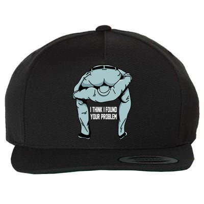 I Think I Found Your Problem Wool Snapback Cap