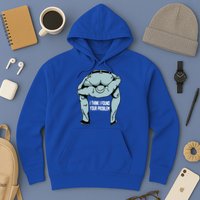 I Think I Found Your Problem Hoodie