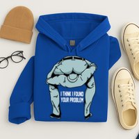 I Think I Found Your Problem Hoodie