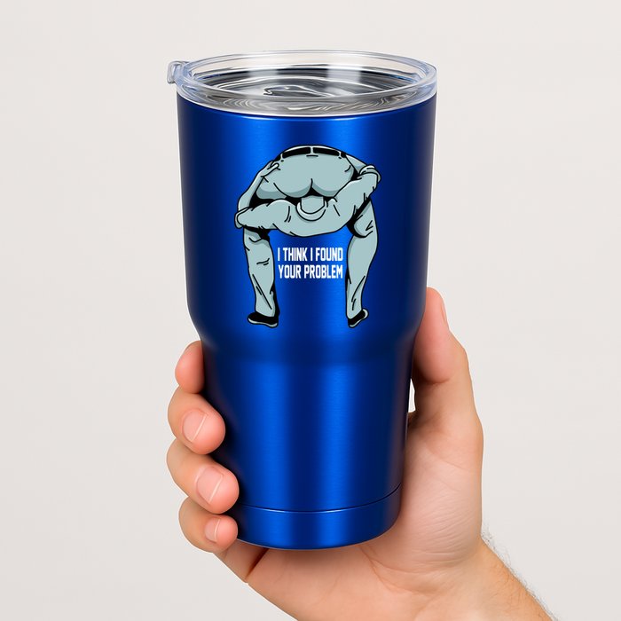 I Think I Found Your Problem Tumbler