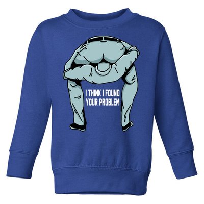 I Think I Found Your Problem Toddler Sweatshirt