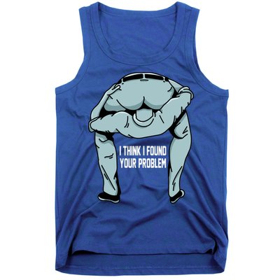 I Think I Found Your Problem Tank Top