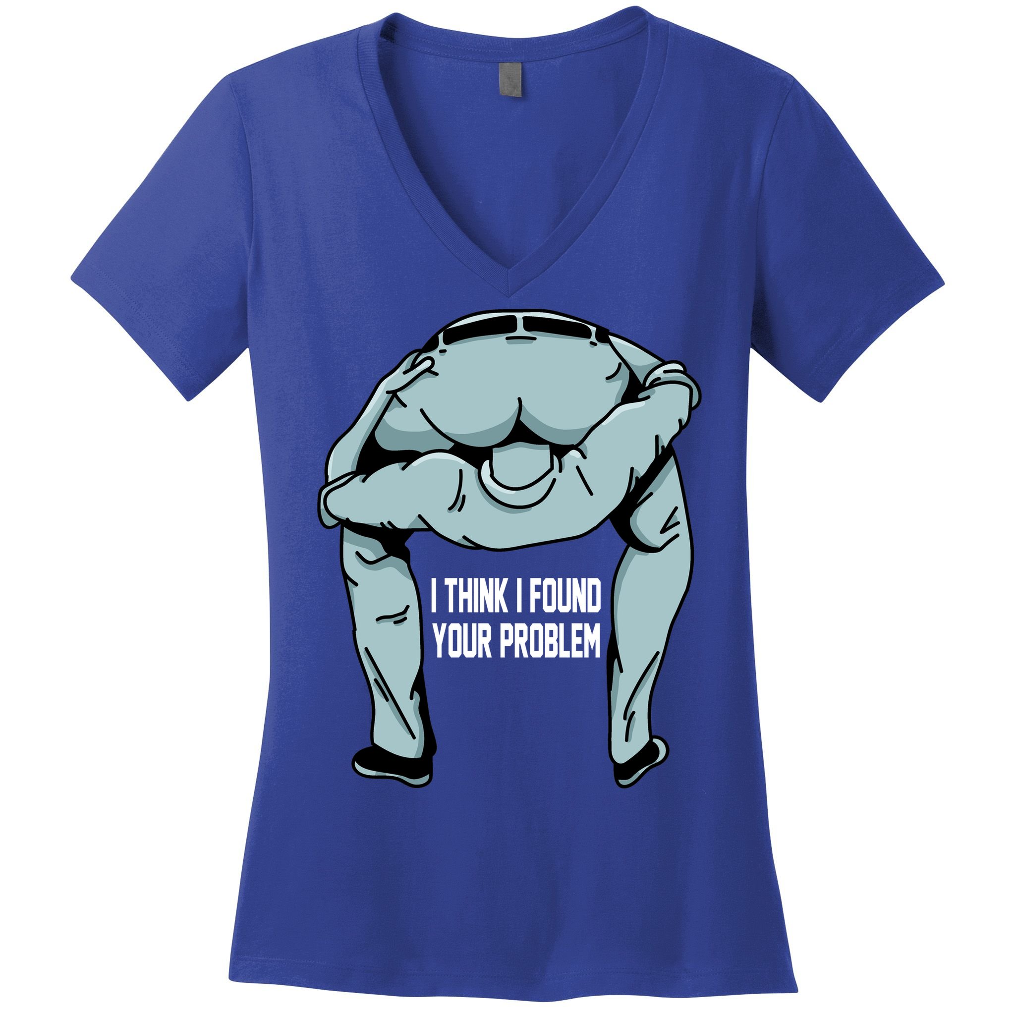 I Think I Found Your Problem Women's V-Neck T-Shirt