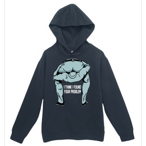 I Think I Found Your Problem Urban Pullover Hoodie