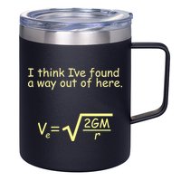 I Think I've Found A Way Out 12oz Stainless Steel Coffee Mug