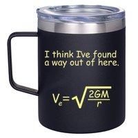 I Think I've Found A Way Out 12oz Stainless Steel Coffee Mug