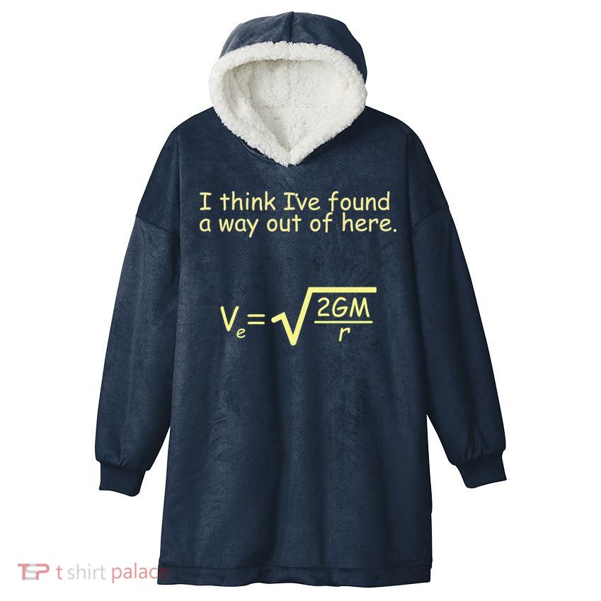 I Think I've Found A Way Out Hooded Wearable Blanket