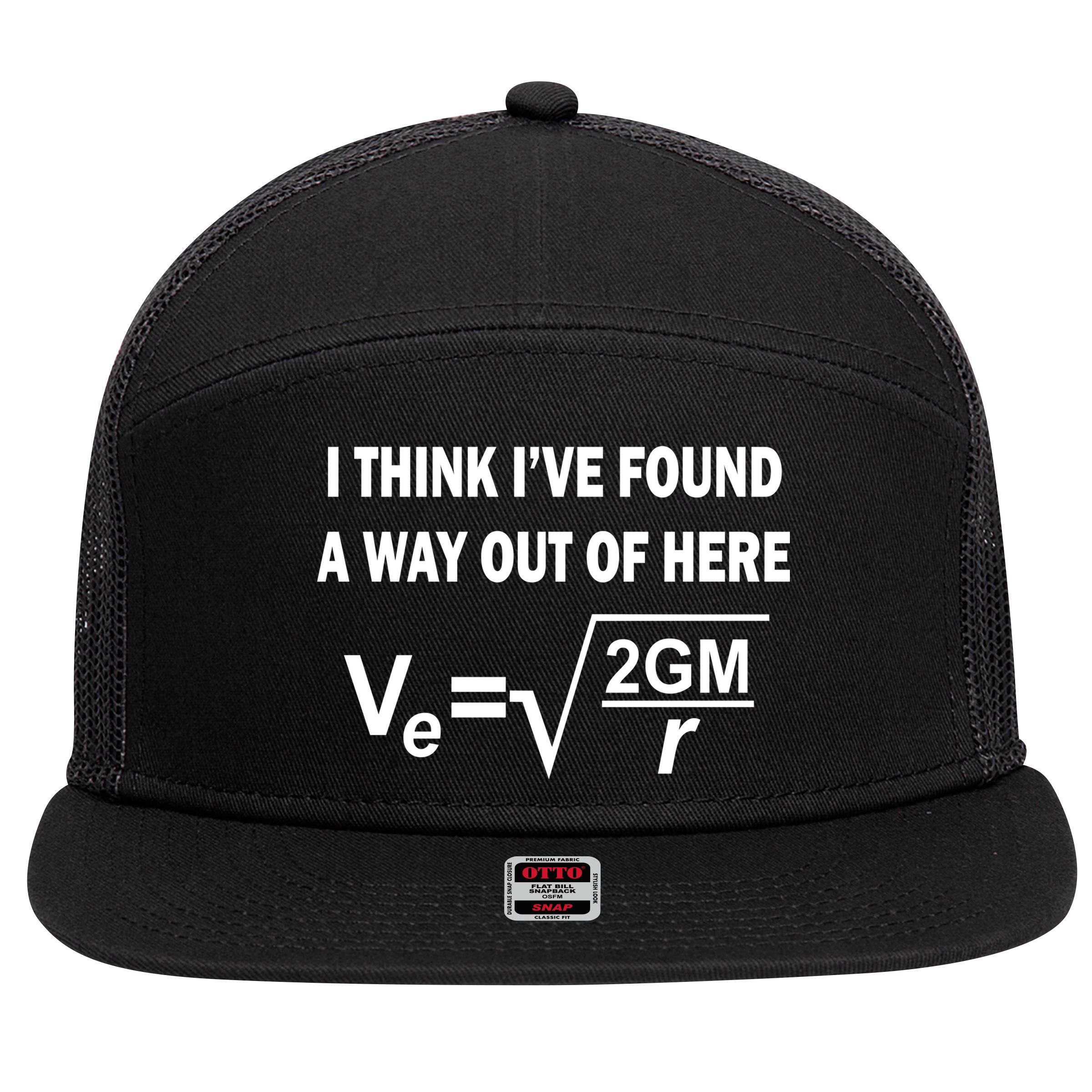 I Think I've Found A Way Out Of Here 7 Panel Mesh Trucker Snapback Hat
