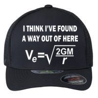 I Think I've Found A Way Out Of Here Flexfit Unipanel Trucker Cap