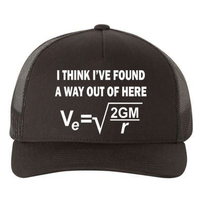 I Think I've Found A Way Out Of Here Yupoong Adult 5-Panel Trucker Hat
