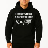 I Think I've Found A Way Out Of Here Hoodie