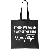 I Think I've Found A Way Out Of Here Bag