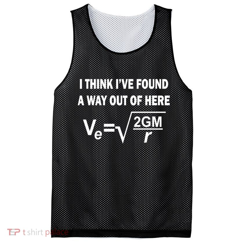 I Think I've Found A Way Out Of Here Mesh Reversible Basketball Jersey Tank