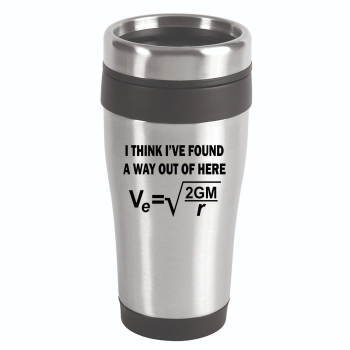 I Think I've Found A Way Out Of Here 16oz Travel Tumbler