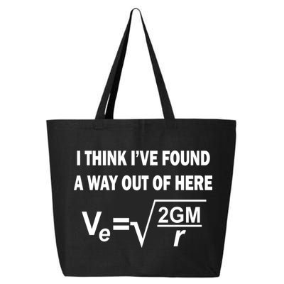I Think I've Found A Way Out Of Here 25L Jumbo Tote