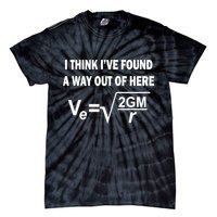 I Think I've Found A Way Out Of Here Tie-Dye T-Shirt