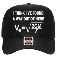 I Think I've Found A Way Out Of Here Trucker Hat