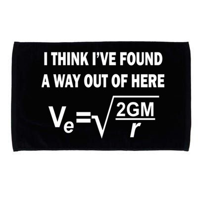 I Think I've Found A Way Out Of Here Microfiber Hand Towel
