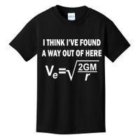 I Think I've Found A Way Out Of Here Kids T-Shirt