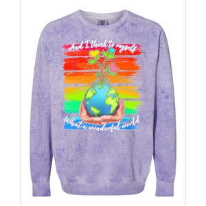 I Think To Myself What A Wonderful World Colorblast Crewneck Sweatshirt