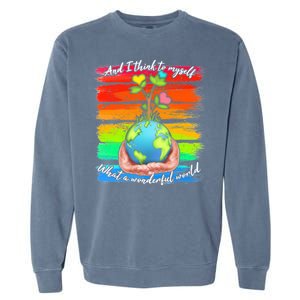 I Think To Myself What A Wonderful World Garment-Dyed Sweatshirt