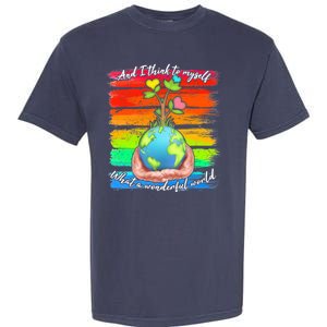 I Think To Myself What A Wonderful World Garment-Dyed Heavyweight T-Shirt