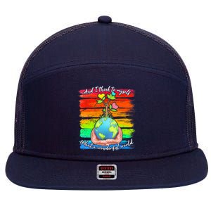 I Think To Myself What A Wonderful World 7 Panel Mesh Trucker Snapback Hat