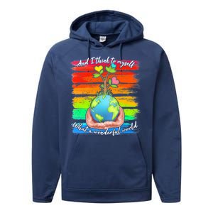 I Think To Myself What A Wonderful World Performance Fleece Hoodie