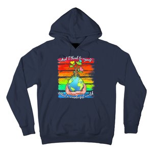 I Think To Myself What A Wonderful World Hoodie