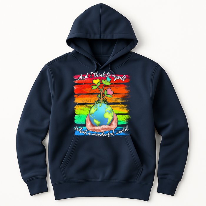 I Think To Myself What A Wonderful World Hoodie