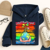 I Think To Myself What A Wonderful World Hoodie