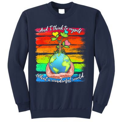 I Think To Myself What A Wonderful World Sweatshirt